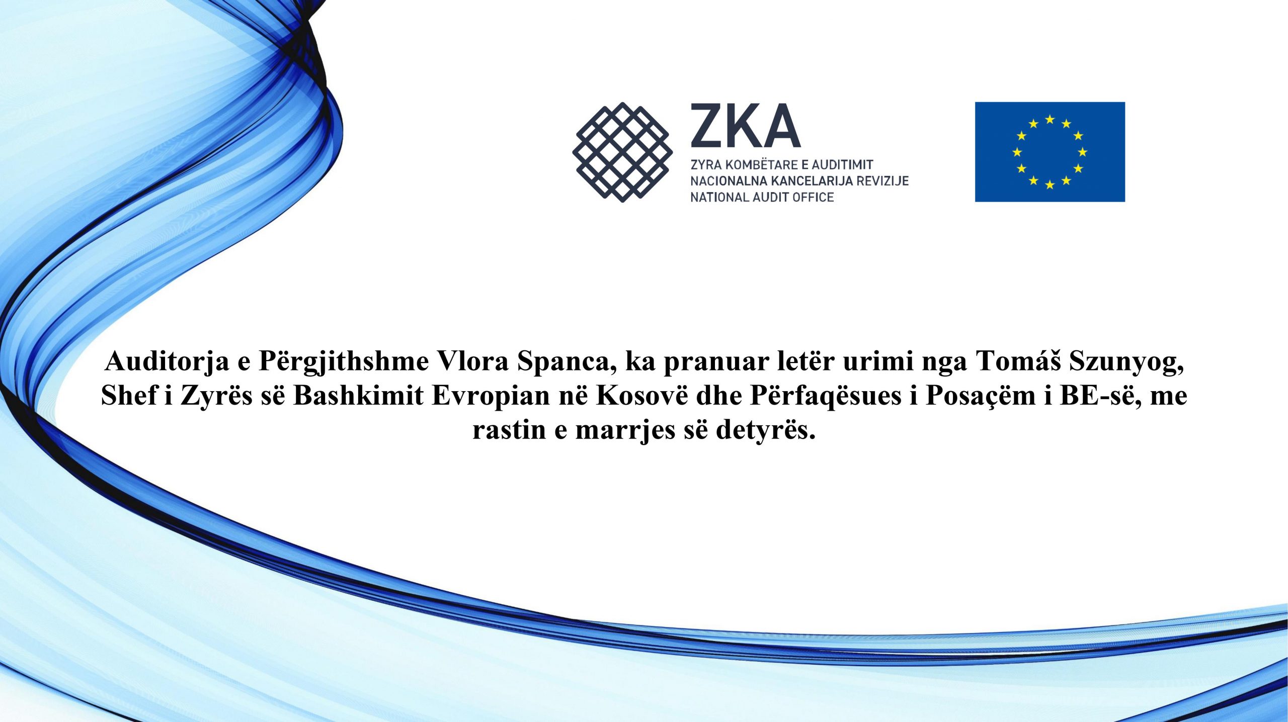 Shefi i Zyrës së BE-së uron Auditoren e Përgjithshme, thotë se ZKA-ja ka krijuar një reputacion të mirë të profesionalizmit